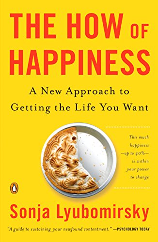 Imagen de archivo de The How of Happiness: A New Approach to Getting the Life You Want a la venta por Goodwill of Colorado