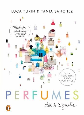 Stock image for Perfumes: The A-Z Guide for sale by Goodwill of Colorado