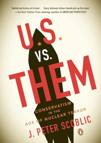 Stock image for U.S. vs. Them: Conservatism in the Age of Nuclear Terror for sale by Open Books