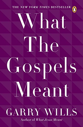 Stock image for What the Gospels Meant for sale by Your Online Bookstore
