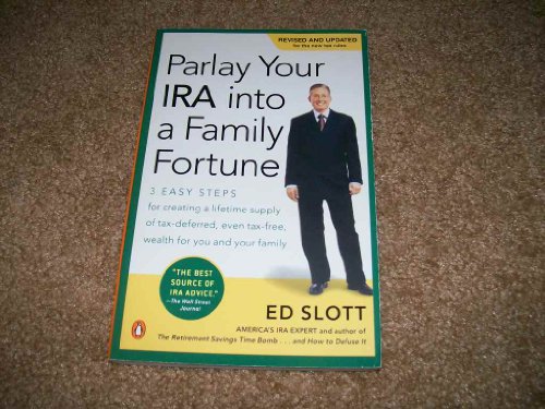9780143115168: Parlay Your IRA Into a Family Fortune: 3 Easy Steps for Creating a Lifetime Supply of Tax-Deferred, Even Tax-Free, Wealth for You and Your Family