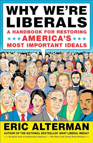 Imagen de archivo de Why We're Liberals: A Handbook for Restoring America's Most Important Ideals a la venta por Half Price Books Inc.