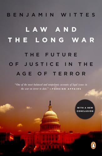 Imagen de archivo de Law and the Long War : The Future of Justice in the Age of Terror a la venta por Better World Books: West