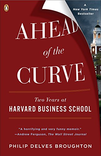 Beispielbild fr Ahead of the Curve: Two Years at Harvard Business School zum Verkauf von SecondSale