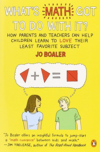 9780143115717: What's Math Got to Do with It?: How Parents and Teachers Can Help Children Learn to Love Their Least Favorite Subject