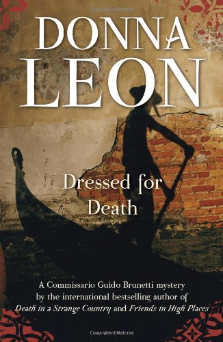 Stock image for Dressed for Death (Commissario Guido Brunetti Mysteries) for sale by SecondSale