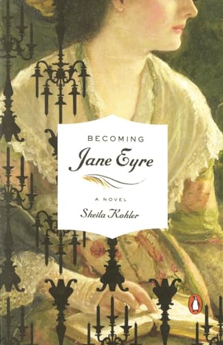 Imagen de archivo de Becoming Jane Eyre: A Novel a la venta por SecondSale