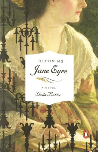 9780143115977: Becoming Jane Eyre: A Novel