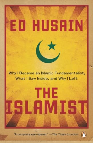 Stock image for The Islamist: Why I Became an Islamic Fundamentalist, What I Saw Inside, and Why I Left for sale by ThriftBooks-Atlanta