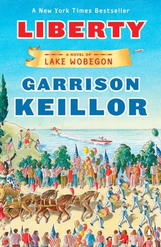 Beispielbild fr Liberty: A Novel of Lake Wobegon (Lake Wobegon Novels) zum Verkauf von SecondSale