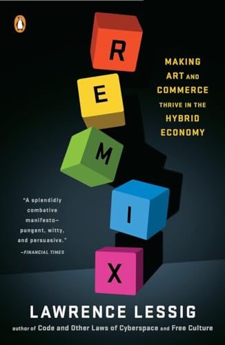 9780143116134: Remix: Making Art and Commerce Thrive in the Hybrid Economy