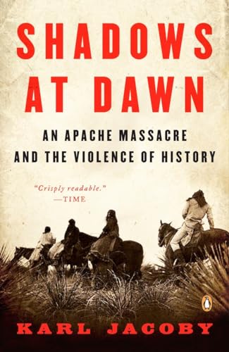 9780143116219: Shadows at Dawn : An Apache Massacre and the Violence of History (The Penguin History of American Life)