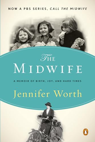 Stock image for The Midwife: A Memoir of Birth, Joy, and Hard Times (The Midwife Trilogy) for sale by SecondSale