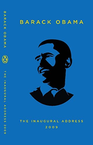 Stock image for The Inaugural Address 2009 - Together with Lincoln's First and Second Inaugural Addresses, The Gettysburg Address and Ralph Waldo Emmerson's Self-Reliance for sale by Marvin Minkler Modern First Editions