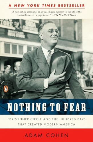 Stock image for Nothing to Fear: FDR's Inner Circle and the Hundred Days That Created Modern America for sale by SecondSale
