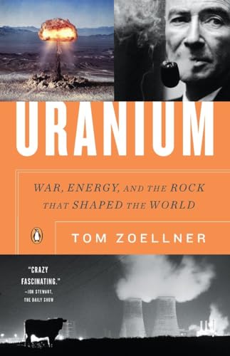 9780143116721: Uranium : War, Energy, and the Rock that Shaped the World