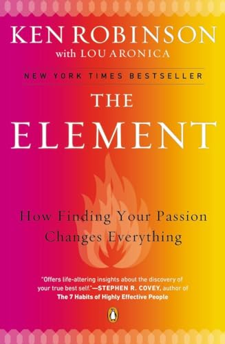 Imagen de archivo de The Element: How Finding Your Passion Changes Everything a la venta por PBShop.store US