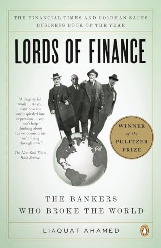 Stock image for Lords of Finance: The Bankers Who Broke the World (Pulitzer Prize Winner) for sale by ZBK Books