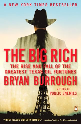 Imagen de archivo de The Big Rich: The Rise and Fall of the Greatest Texas Oil Fortunes a la venta por SecondSale