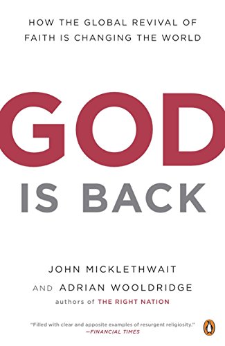 Beispielbild fr God Is Back: How the Global Revival of Faith Is Changing the World zum Verkauf von Once Upon A Time Books