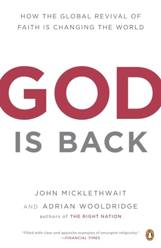 Beispielbild fr God Is Back: How the Global Revival of Faith Is Changing the World zum Verkauf von ThriftBooks-Dallas