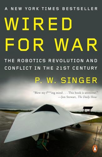 Imagen de archivo de Wired for War: The Robotics Revolution and Conflict in the 21st Century a la venta por AwesomeBooks