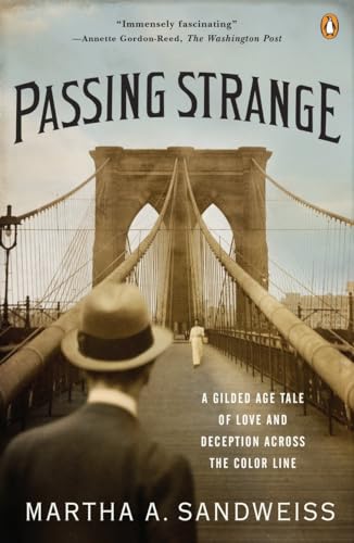 Stock image for Passing Strange: A Gilded Age Tale of Love and Deception Across the Color Line for sale by SecondSale