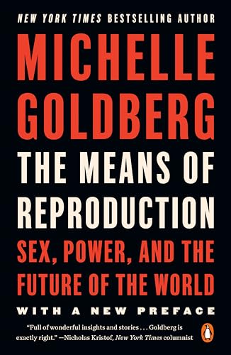 Stock image for The Means of Reproduction: Sex, Power, and the Future of the World for sale by SecondSale