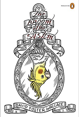 Imagen de archivo de The Broom of the System: A Novel (Penguin Ink) (The Penguin Ink Series) a la venta por gwdetroit