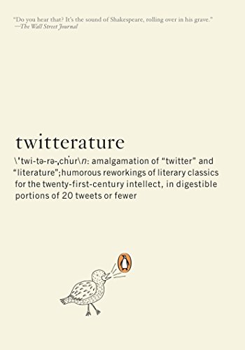 Stock image for Twitterature: The World's Greatest Books in Twenty Tweets or Less for sale by Wonder Book