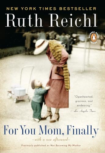 9780143117346: For You, Mom. Finally.: Previously published as Not Becoming My Mother
