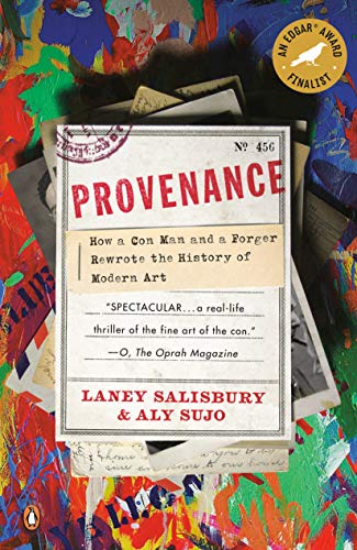 9780143117407: Provenance: How a Con Man and a Forger Rewrote the History of Modern Art
