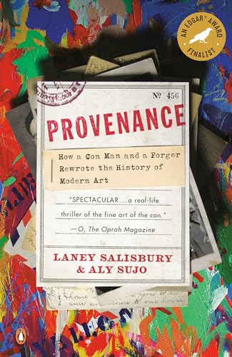 Stock image for Provenance: How a Con Man and a Forger Rewrote the History of Modern Art for sale by SecondSale