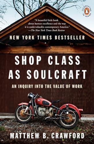 Beispielbild fr Shop Class as Soulcraft: An Inquiry into the Value of Work zum Verkauf von SecondSale