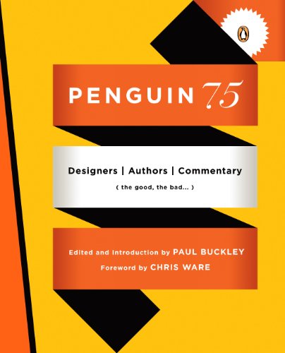 Penguin 75: Designers, Authors, Commentary (the Good, the Bad.)