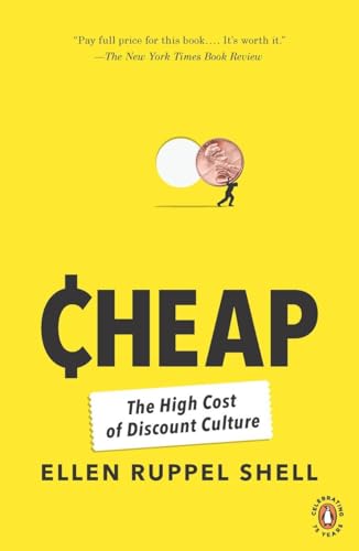 Imagen de archivo de Cheap: The High Cost of Discount Culture a la venta por Orion Tech