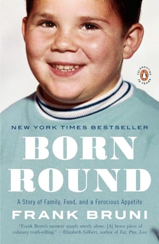 Beispielbild fr Born Round: A Story of Family, Food and a Ferocious Appetite zum Verkauf von Half Price Books Inc.