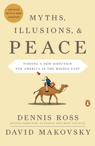 Stock image for Myths, Illusions, and Peace: Finding a New Direction for America in the Middle East for sale by SecondSale