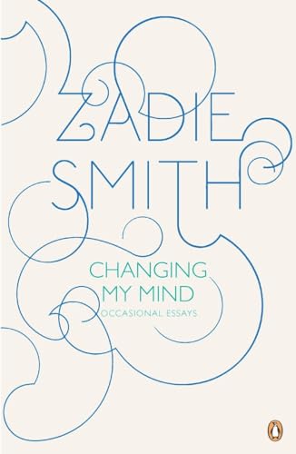 Changing My Mind: Occasional Essays (9780143117957) by Smith, Zadie