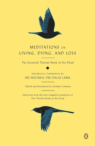 Imagen de archivo de Meditations on Living, Dying, and Loss: The Essential Tibetan Book of the Dead a la venta por Ergodebooks