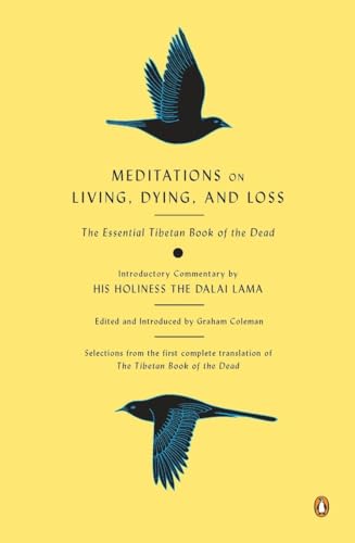 Stock image for Meditations on Living, Dying, and Loss: The Essential Tibetan Book of the Dead for sale by Books Unplugged