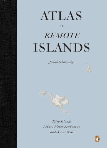 Imagen de archivo de Atlas of Remote Islands: Fifty Islands I Have Never Set Foot On and Never Will a la venta por HPB-Movies