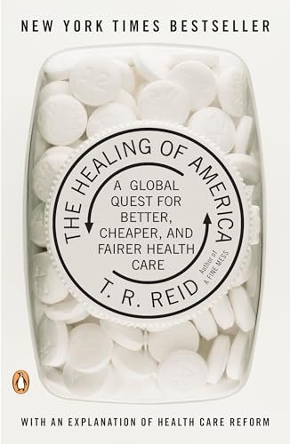 Beispielbild fr The Healing of America: A Global Quest for Better, Cheaper, and Fairer Health Care zum Verkauf von BooksRun