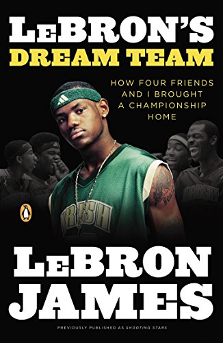 9780143118220: LeBron's Dream Team: How Four Friends and I Brought a Championsip Home