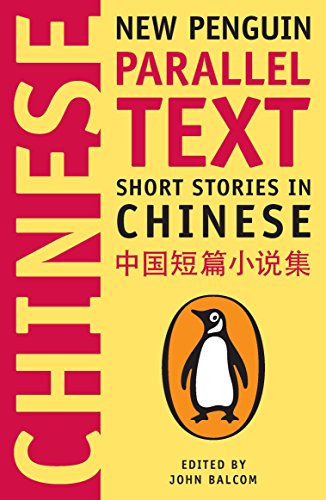 Imagen de archivo de Short Stories in Chinese : New Penguin Parallel Text a la venta por Better World Books