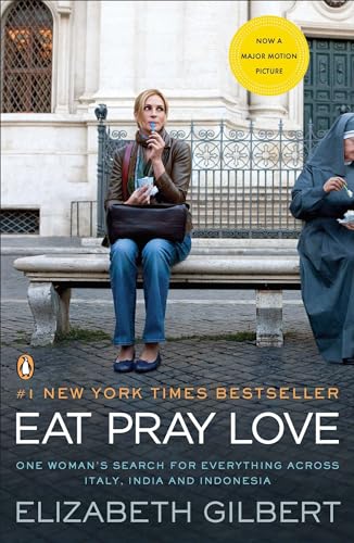 Beispielbild fr Eat Pray Love: One Woman's Search for Everything Across Italy, India and Indonesia zum Verkauf von SecondSale