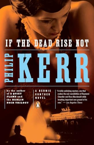 Beispielbild fr If the Dead Rise Not: A Bernie Gunther Novel zum Verkauf von More Than Words