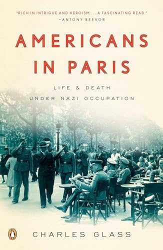 Stock image for Americans in Paris: Life and Death Under Nazi Occupation for sale by Wonder Book