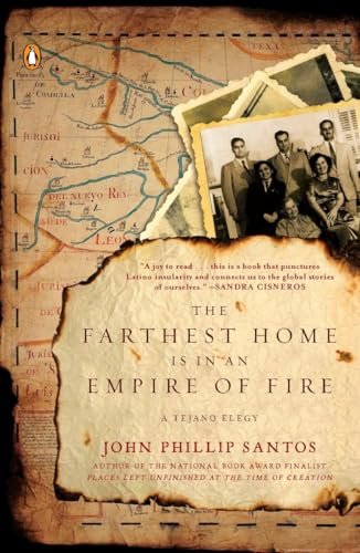 Stock image for The Farthest Home Is in an Empire of Fire : A Tejano Elegy for sale by Better World Books