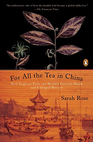 9780143118749: For All the Tea in China: How England Stole the World's Favorite Drink and Changed History